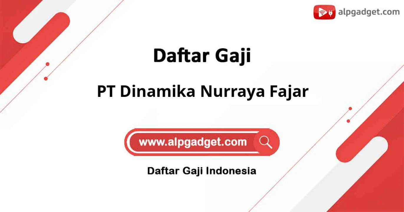 Gaji PT Dinamika Nurraya Fajar: Standar Gaji dan Pengembangan Karir