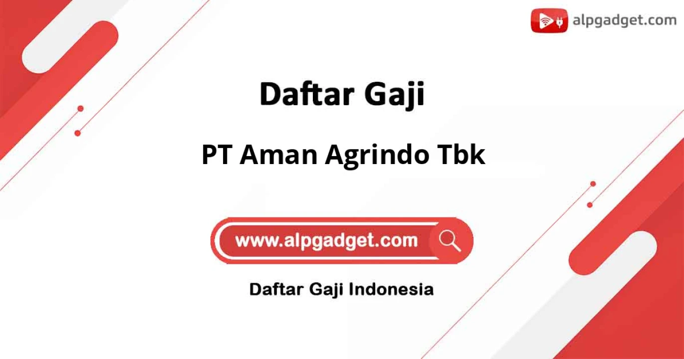 Gaji PT Aman Agrindo Tbk: Kompetitif, Benefit, dan Pengembangan Karir