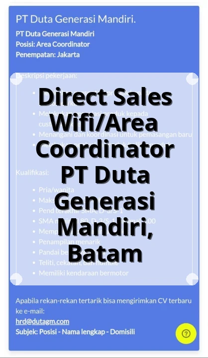 Lowongan Kerja Direct Sales Wifi/Area Coordinator PT Duta Generasi Mandiri di Batam