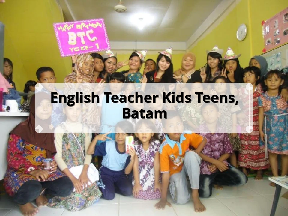 Lowongan Kerja English Teacher Kids Teens di Batam