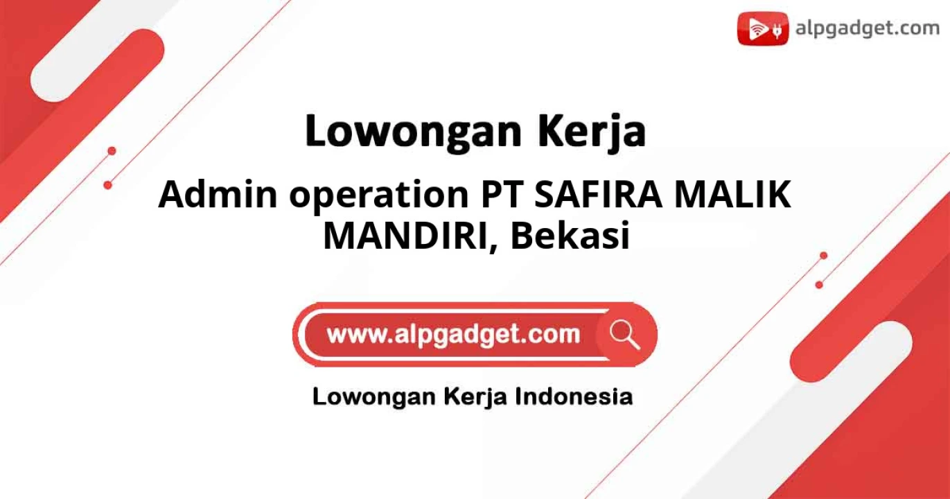 Lowongan Kerja Admin PT SAFIRA MALIK MANDIRI Bekasi
