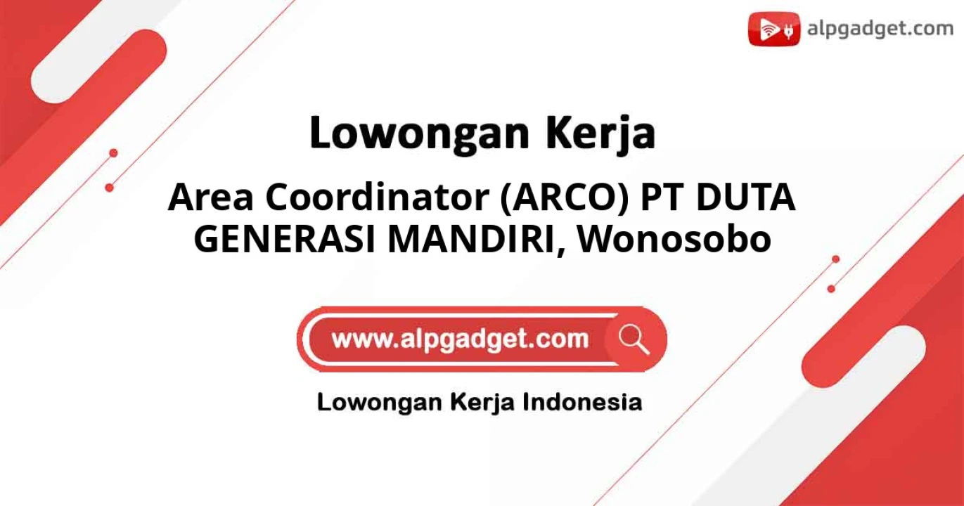 Lowongan Kerja Area Coordinator PT Duta Mandiri Wonosobo