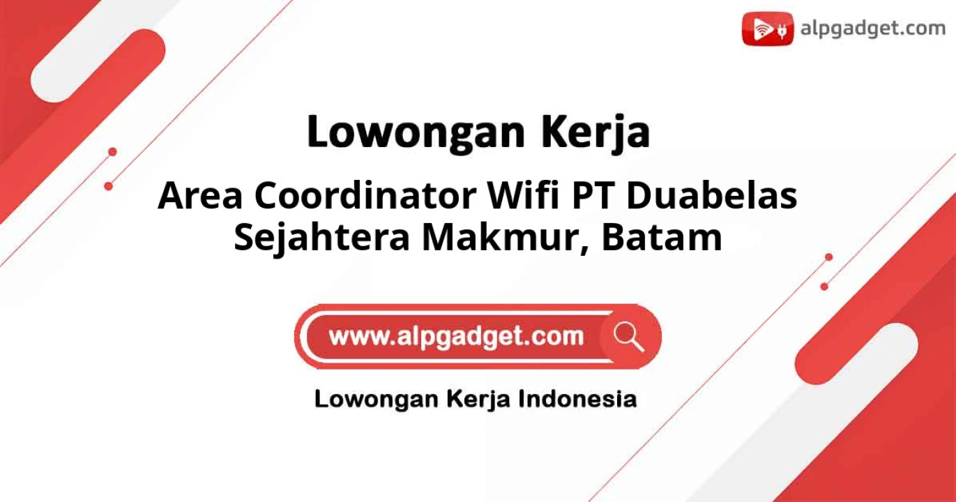Lowongan Kerja Area Coordinator PT Duabelas Sejahtera Makmur di Batam