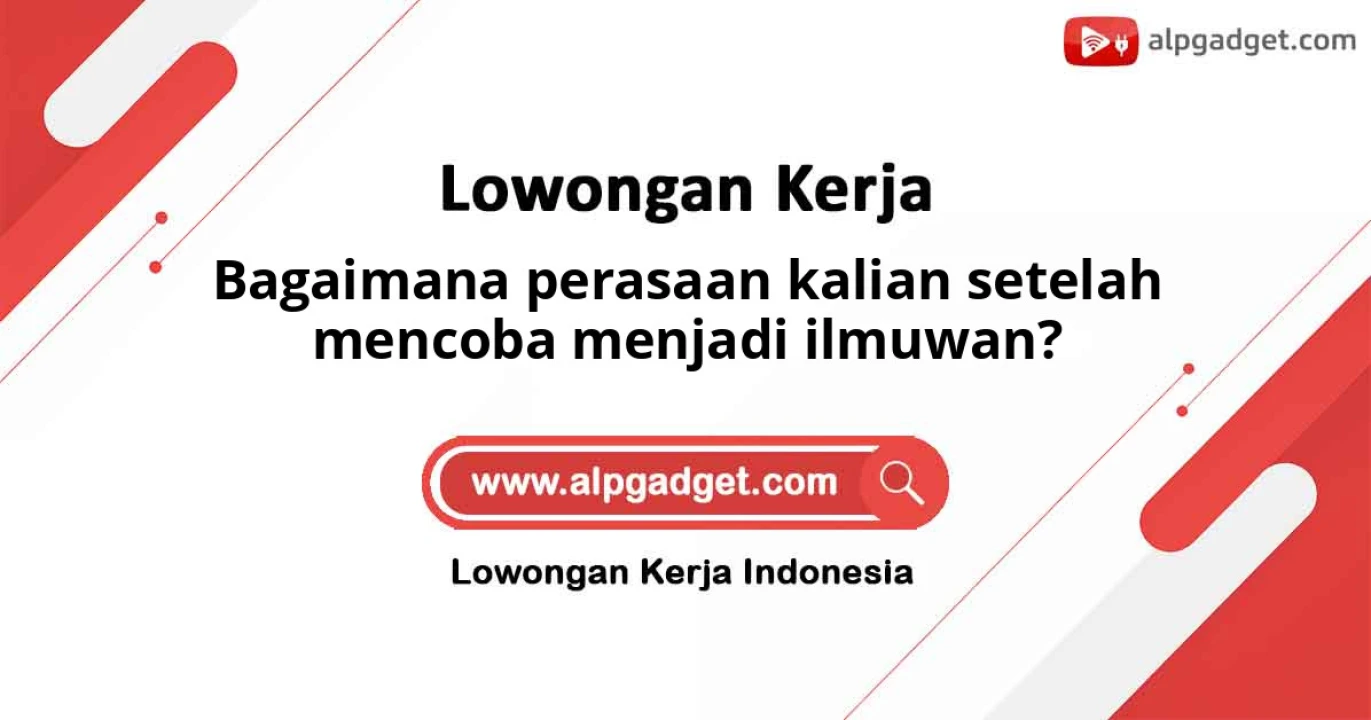 Bagaimana perasaan kalian setelah mencoba menjadi ilmuwan?