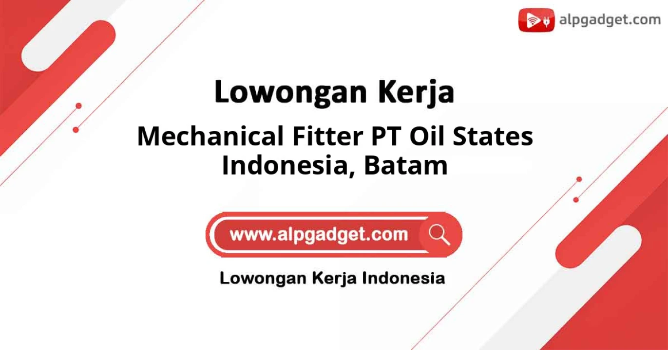 Lowongan Kerja Mechanical Fitter PT Oil States Indonesia di Batam