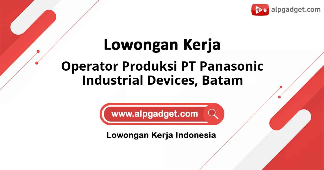 Lowongan Kerja Operator Produksi PT Panasonic Industrial Devices di Batam