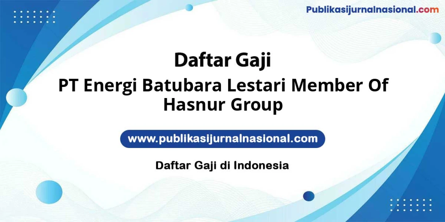 Kisaran Gaji PT Energi Batubara Lestari: 2 Digit Bonus Update