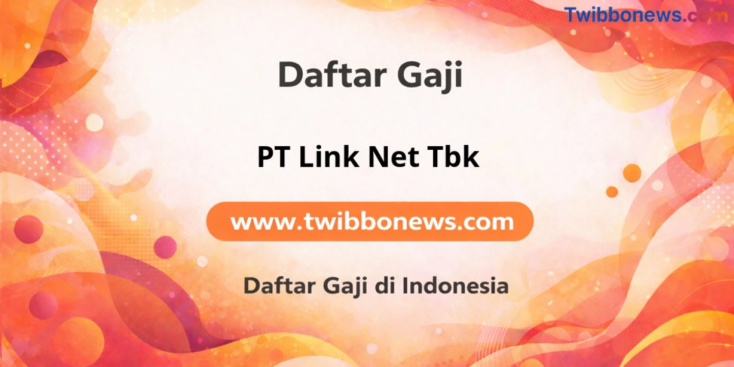 Bocoran Gaji PT Link Net Tbk: Bikin Semangat Kerja
