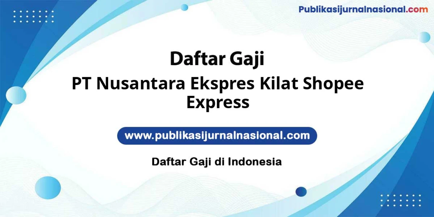 Rincian Gaji PT Nusantara Ekspres Kilat: Ratusan Juta Bonus Terbaru