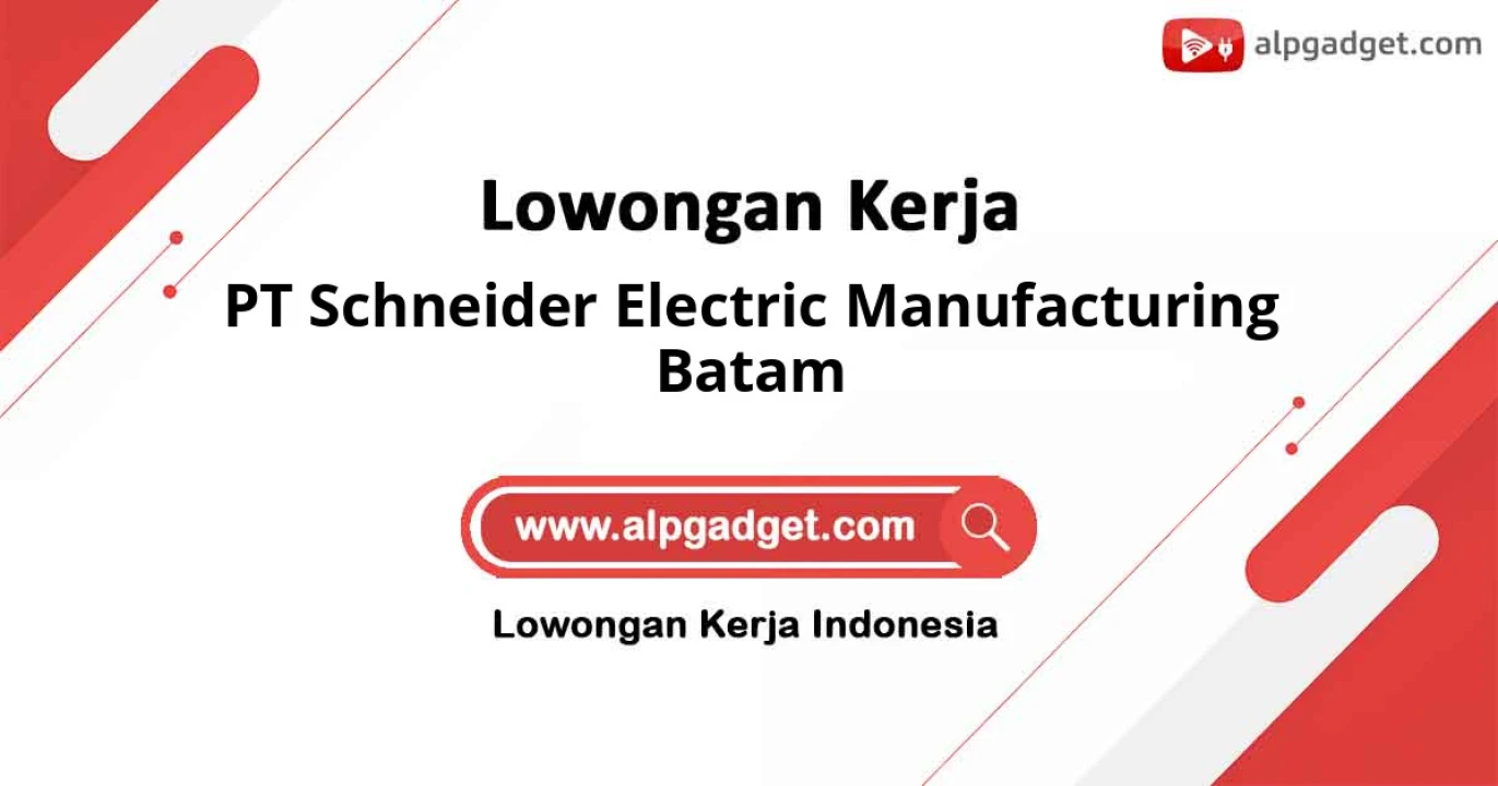Gaji PT Schneider Electric Manufacturing Batam: Struktur dan Tunjangan