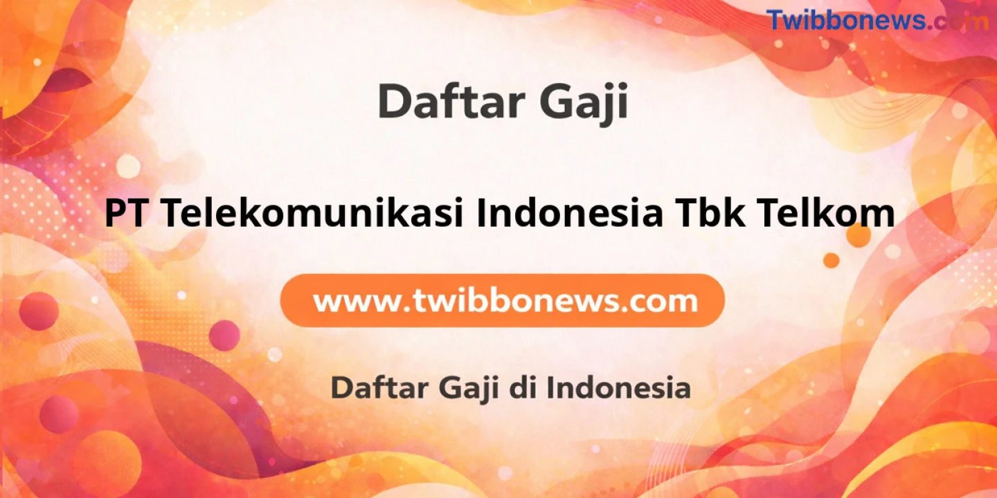 Perkiraan Gaji PT Telekomunikasi Indonesia Tbk Telkom: Nabung Banyak Dompet Tebal