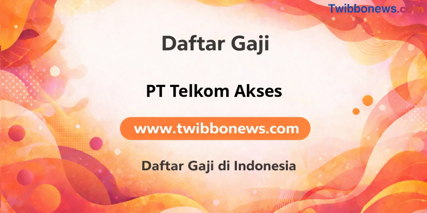 Besaran Gaji PT Telkom Akses: Di Atas Rata-rata Full Benefit