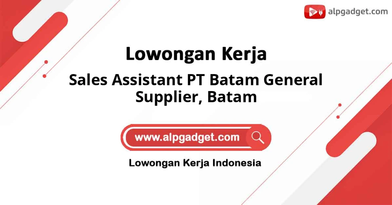 Lowongan Kerja Sales Assistant PT Batam di Batam