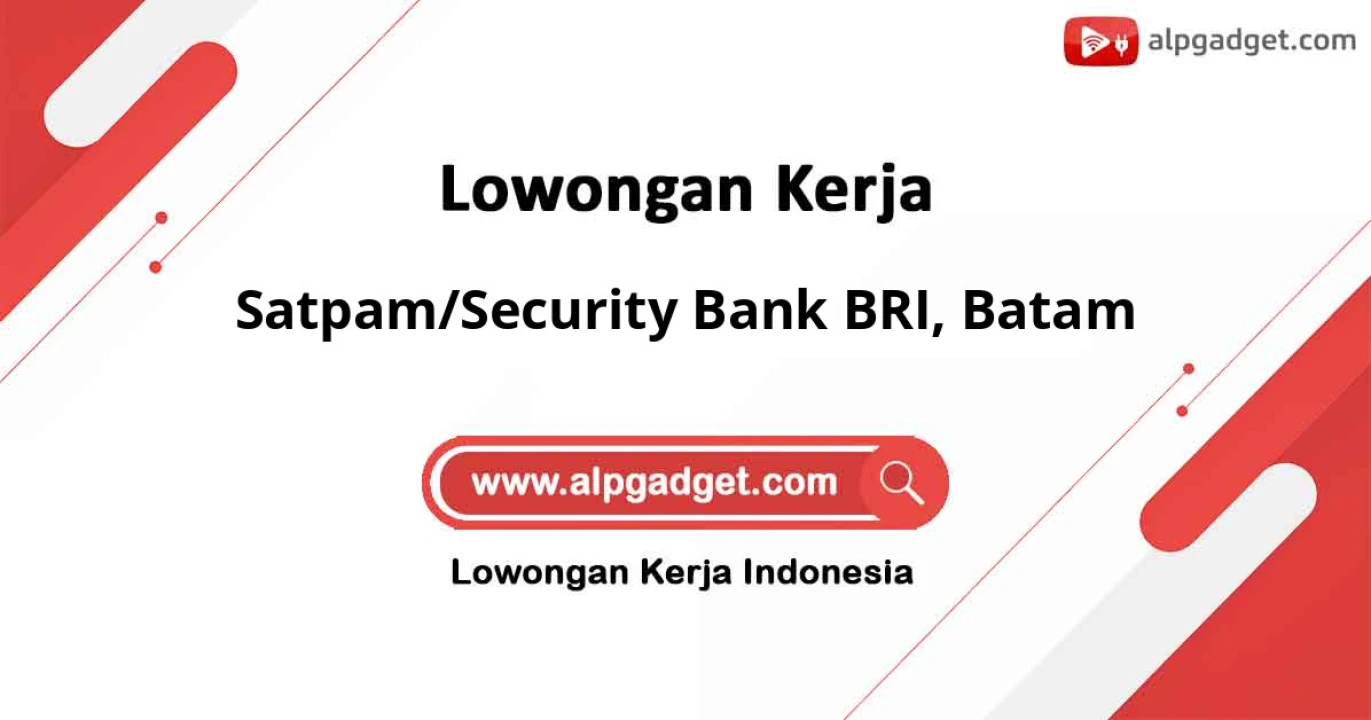 Lowongan Kerja Satpam Bank BRI di Batam
