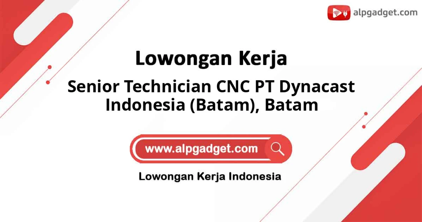 Lowongan Kerja Senior Technician CNC PT Dynacast Indonesia di Batam