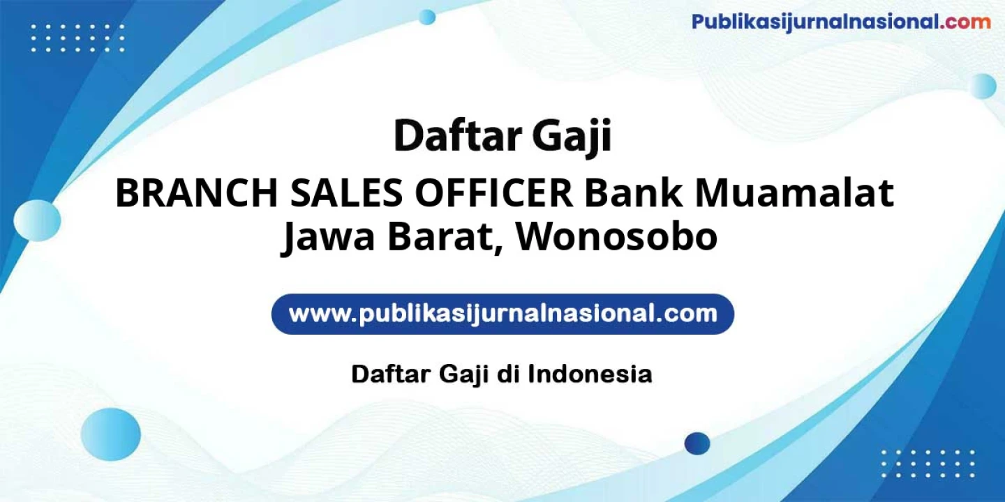Lowongan Kerja BRANCH SALES OFFICER BANK Muamalat Jawa Barat di Wonosobo