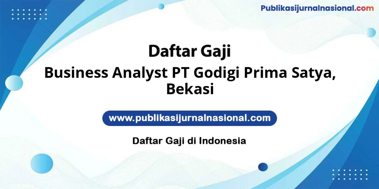 Lowongan Kerja Business Analyst PT Godigi Prima Satya di Bekasi