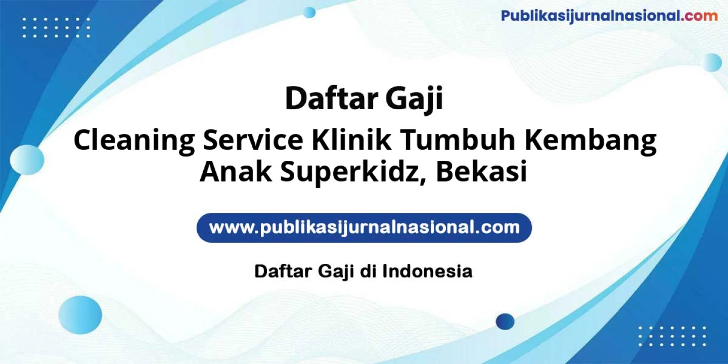 Lowongan Kerja Cleaning Service KLINIK Tumbuh Kembang Anak Superkidz di Bekasi