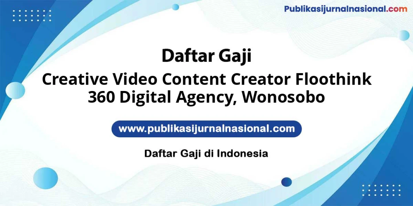 Lowongan Kerja Creative Video Content Creator Floothink 360 DIGITAL AGENCY di Wonosobo