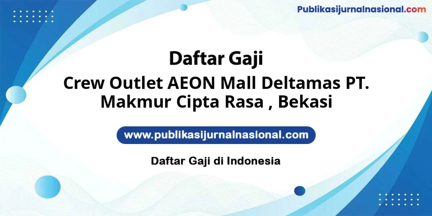 Lowongan Kerja Crew Outlet AEON Mall Deltamas PT. MAKMUR CIPTA RASA di Bekasi