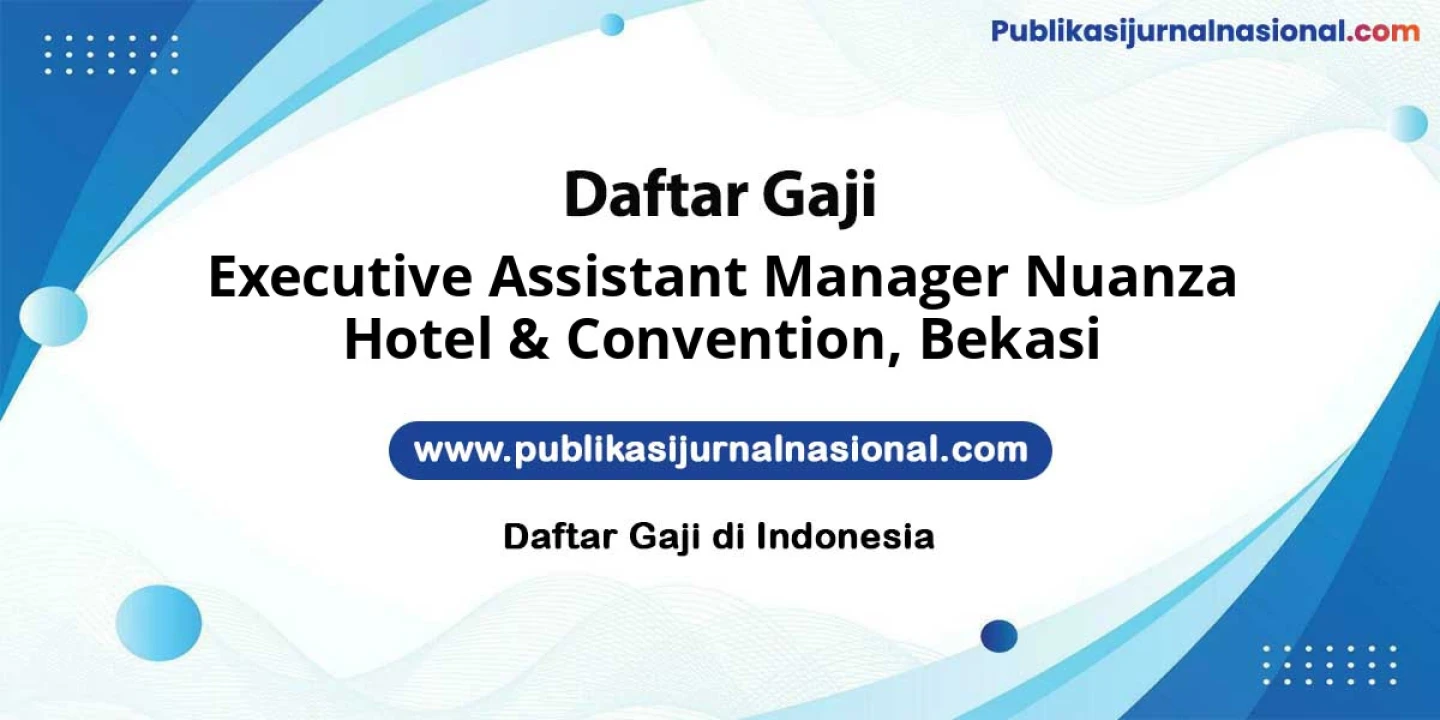 Lowongan Kerja Executive Assistant Manager Nuanza HOTEL & Convention di Bekasi