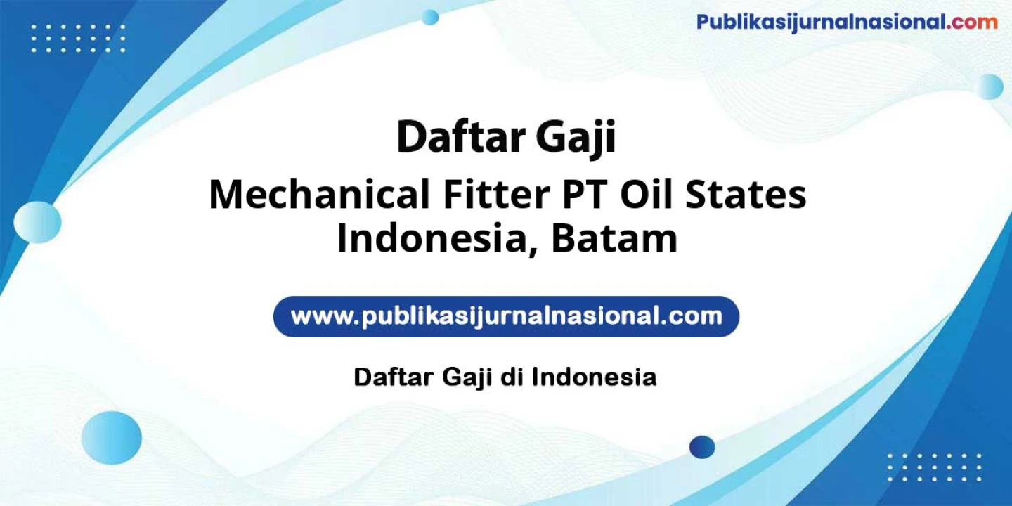 Lowongan Kerja Mechanical Fitter PT Oil States Indonesia di Batam