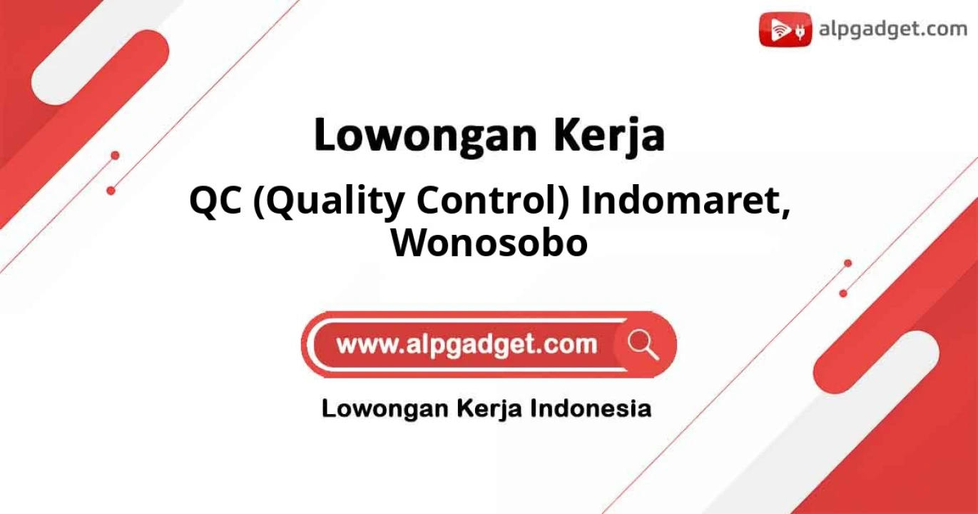 Lowongan QC Indomaret Wonosobo 2026, Gaji Menggiurkan!