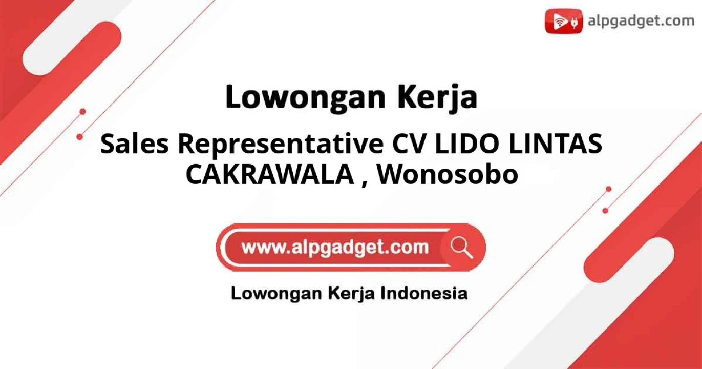 Lowongan Sales Representative LIDO LINTAS CAKRAWALA Wonosobo 2026