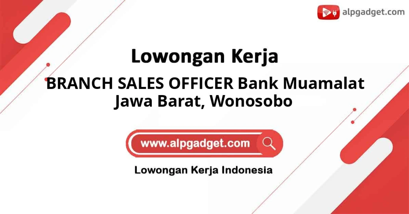 Rekrutmen BRANCH SALES OFFICER Bank Muamalat Jawa Barat di Wonosobo