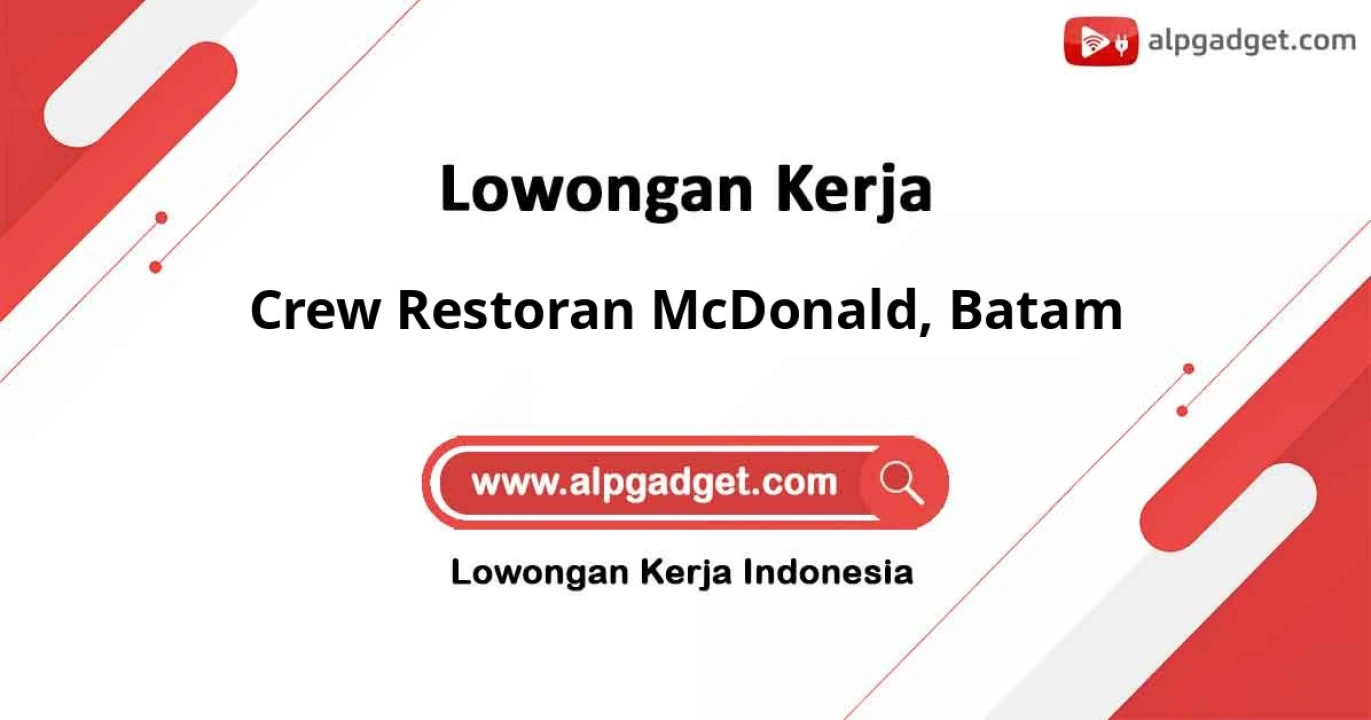 Lowongan Terbaru Crew Restoran Mcdonald di Batam