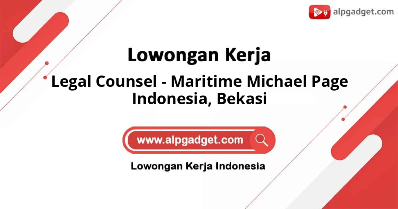 Open Recruitment Legal Counsel – Maritime Michael Page Indonesia di Bekasi