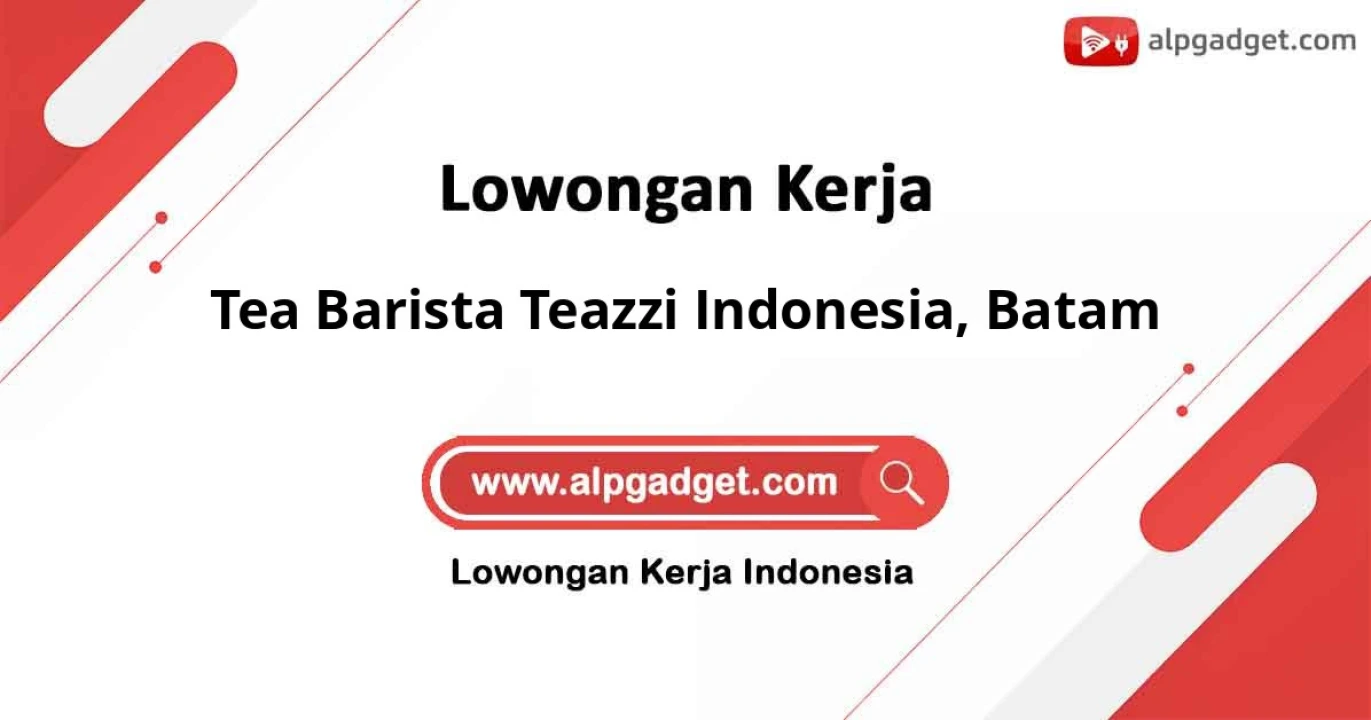 Lowongan Kerja Tea BARISTA TEAZZI INDONESIA di Batam