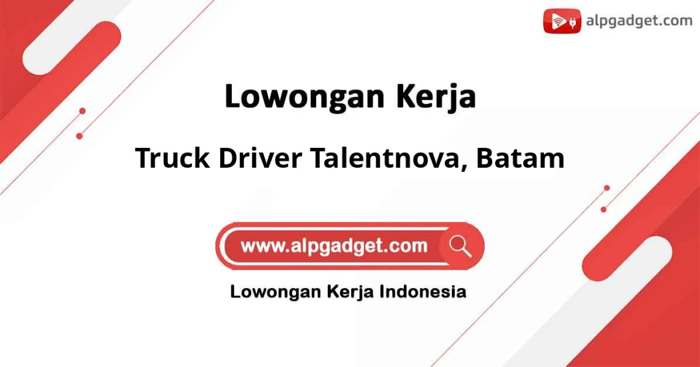 Lowongan Kerja Truck DRIVER TALENTNOVA di Batam